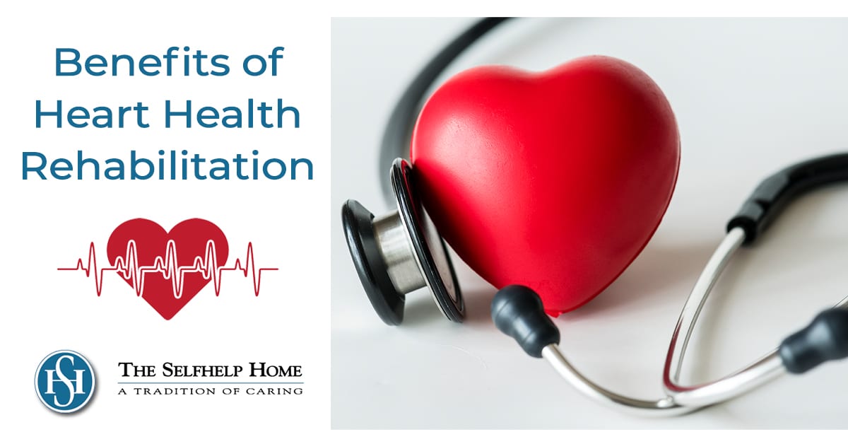 Benefits of Heart Health Rehabilitation at The Selfhelp Home