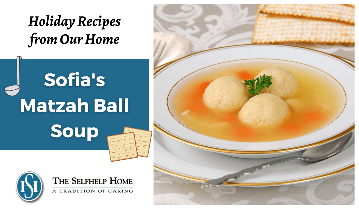 Holiday Recipes from our Home: Matzah Ball Soup